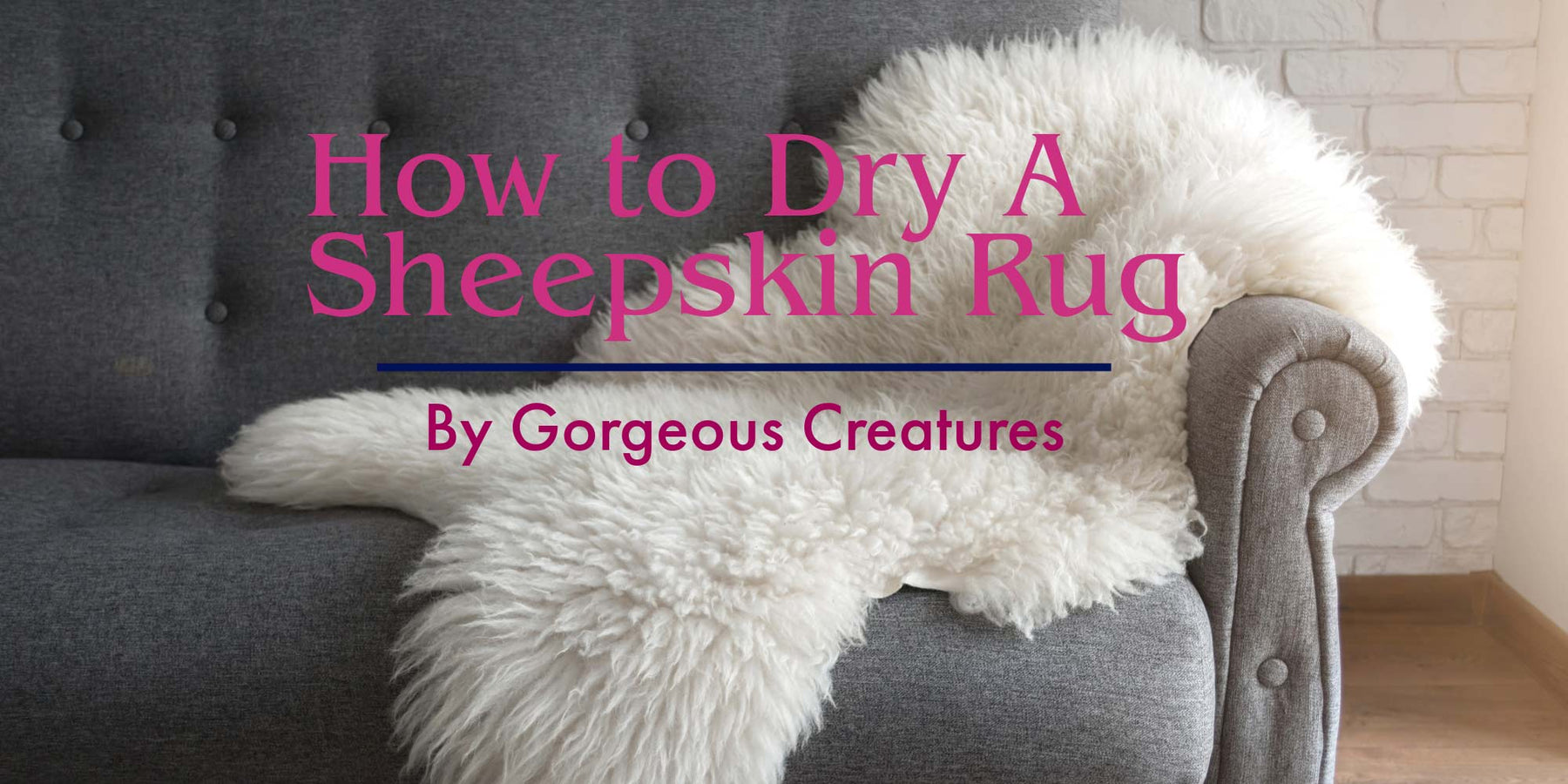 How to Dry a Sheepskin Rug by Gorgeous Creatures